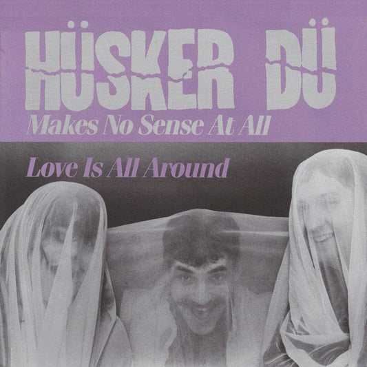 Arcade Sound - Hüsker Dü - Makes No Sense At All - 7" front cover