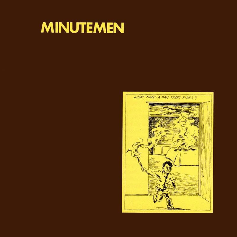 Arcade Sound - Minutemen - What Makes Man Start Fires - LP front cover