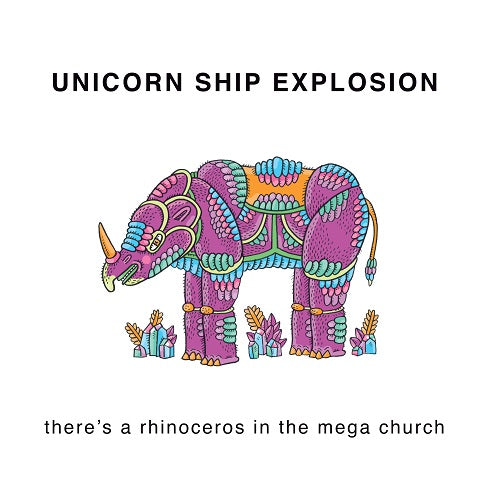 Arcade Sound - Unicorn Ship Explosion - There's A Rhinoceros In The Mega Church - LP front cover